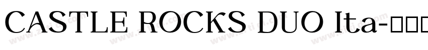 CASTLE ROCKS DUO Ita字体转换